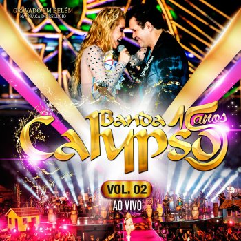 Banda Calypso feat. Marcelo Wal A Cura - Ao Vivo