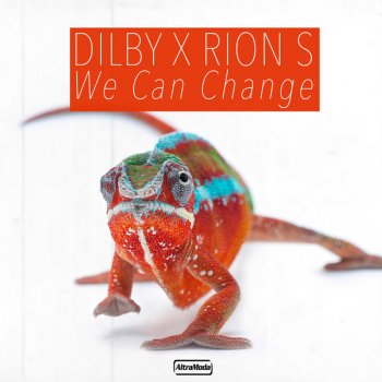 Dilby feat. Rion S We Can Change - Radio Mix