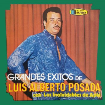 Luis Alberto Posada feat. Los Inolvidables de Apia Mi Pasión Recordaras