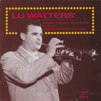 Lu Watters Yerba Buena Jazz Band feat. Lu Watters I Found a New Baby