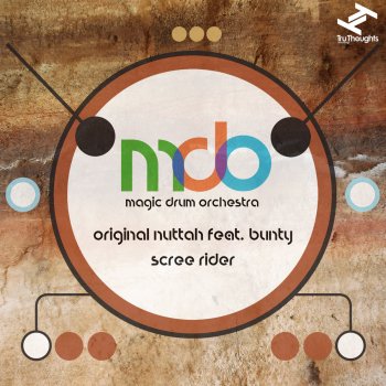 Magic Drum Orchestra feat. Bunty Original Nuttah