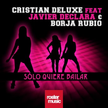 Cristian Deluxe Solo Quiere Bailar (Radio Edit)