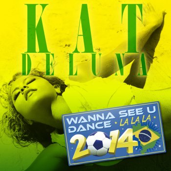 Kat DeLuna Wanna See U Dance 2014 (Kronic Version)