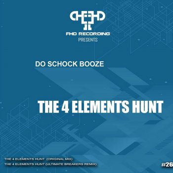 Do Shock Booze The 4 Elements Hunt - Ultimate Breakers Groovy Remix