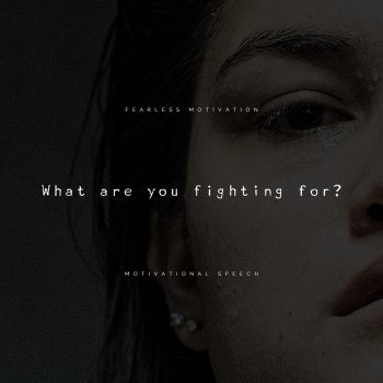 Fearless Motivation What Are You Fighting For (Hybrid Remix)