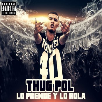 Thug Pol Lo Prende y lo Rola