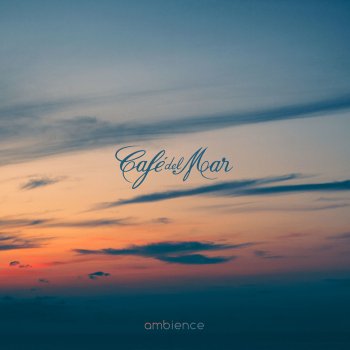 Café del Mar Café del Mar Ambience (Continuous Mix)