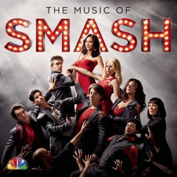 Smash Cast feat. Megan Hilty & Will Chase History Is Made At Night (SMASH Cast Version)