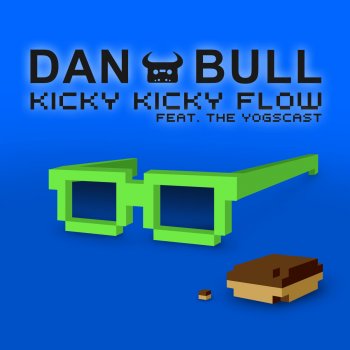 Dan Bull feat. The Yogscast Kicky Kicky Flow (Karaoke Mix) [feat. the Yogscast]