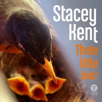 Stacey Kent Three Little Birds