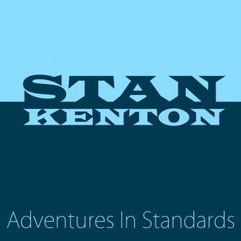 Stan Kenton Its Alright With Me