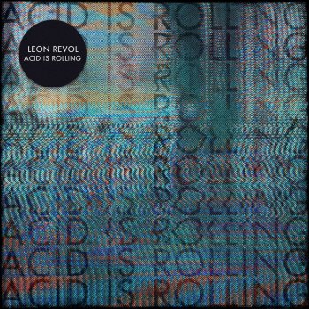Leon Revol feat. Johannes Albert Acid Is Rolling - Johannes Albert Remix