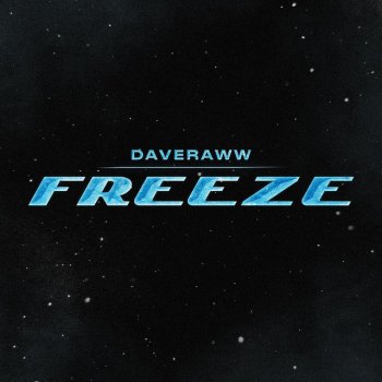 DaveRaww Freeze