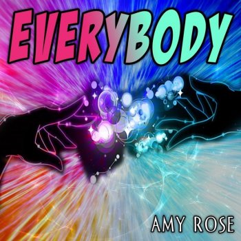 Amy Rose Everybody (Remix)