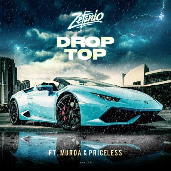 Zefanio feat. Murda & Priceless Drop Top