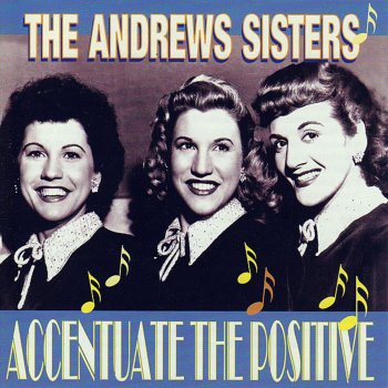 The Andrews Sisters Now That I'm in Love