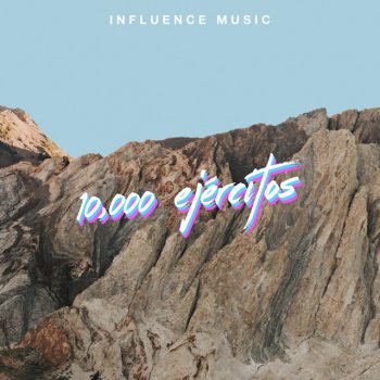 Influence Music feat. Whitney Medina 10,000 Ejércitos