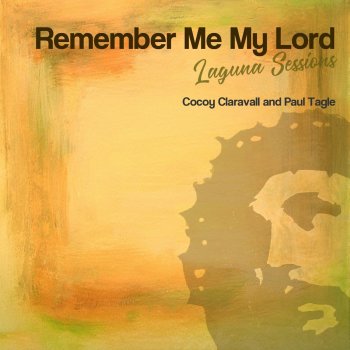 Cocoy Claravall Remember Me My Lord (with Paul Tagle) [Laguna Sessions]