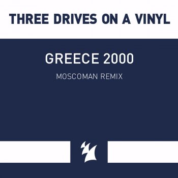 Three Drives On a Vinyl Greece 2000 (Moscoman Extended Remix)