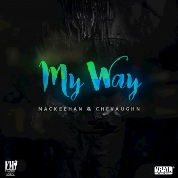 Mackeehan feat. Chevaughn My Way