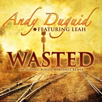 Andy Duguid feat. Leah Wasted - Radio Edit