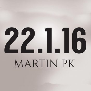 Martin PK He's Alive