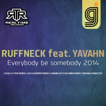 Ruffneck feat. Yavahn Everybody Be Somebody - Original Remaster