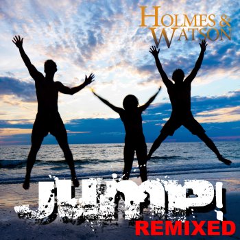 Holmes & Watson Jump (Vocal Mix)