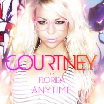 Courtney feat. Flo Rida Anytime (Radio Edit)