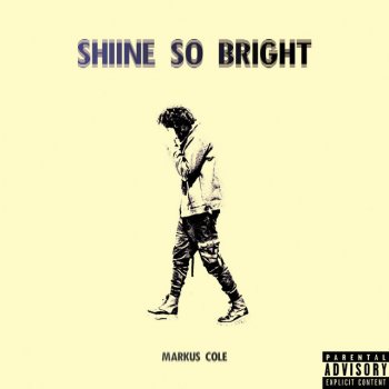 Markus Cole Shine So Bright