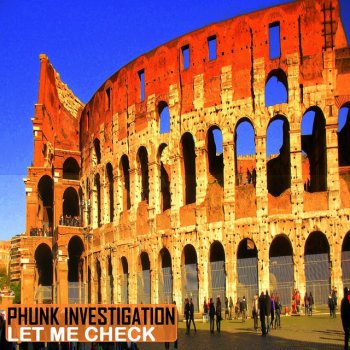 Phunk Investigation feat. Monococ Let Me Check - Monococ Remix