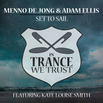 Menno de Jong feat. Adam Ellis & Kate Louise Smith Set To Sail
