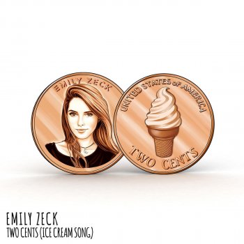 Emily Zeck Two Cents (Ice Cream Song)