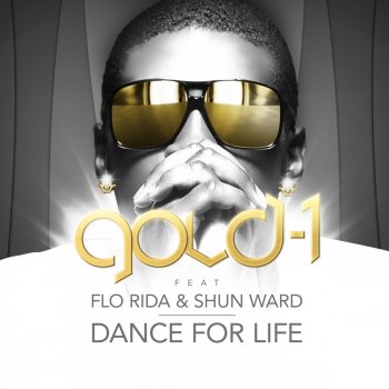 Gold 1 feat. Flo Rida & Shun Ward Dance For Life (David May Orignal Extended Mix)
