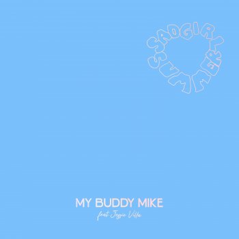 My Buddy Mike Sad Girl Summer (feat. Jessie Villa)