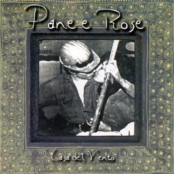 Casa del Vento Pane e Rose (Album version)