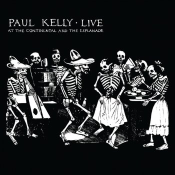 Paul Kelly To Her Door - Live
