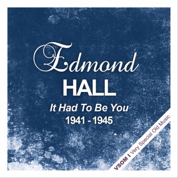 Edmond Hall It's Only a Chanty in Old Chanty Town (Remastered)