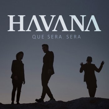 Havana Que sera, sera (Radio Edit)