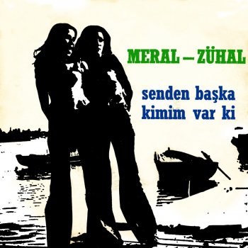 Meral feat. Zuhal Uzak Dur Sevgimden