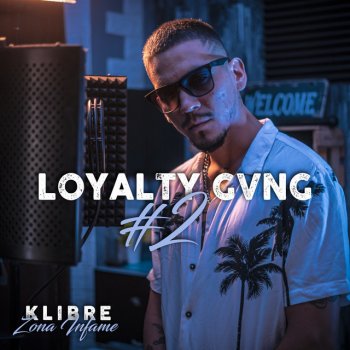 Zona Infame Oficial Loyalty Gvng 2 (feat. Klibre)