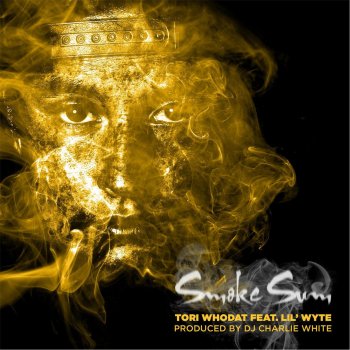 Tori WhoDat feat. Lil Wyte Smoke Sum (feat. Lil' Wyte)