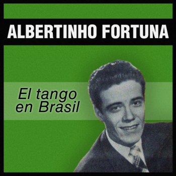 Albertinho Fortuna Volvió una Noche