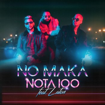 No Maka feat. Laton Nota 100