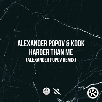 KDDK feat. Alexander Popov Harder Than Me (Alexander Popov Extended Remix)