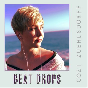 Cozi Zuehlsdorff Beat Drops