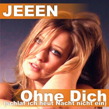 Jeeen Ohne Dich (schlaf ich heut Nacht nicht ein) [Radio Version]