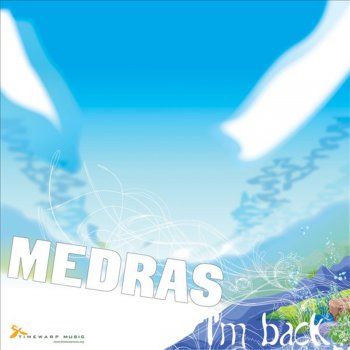 Medras I'm Back