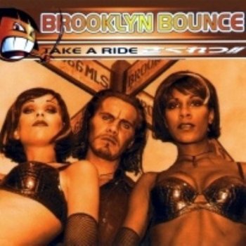 Brooklyn Bounce Take A Ride (Alternative Radio Mix)