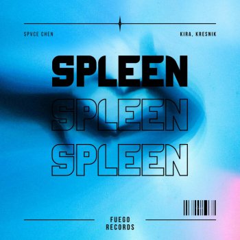 Spvce Chen feat. Kresnik & Kira SPLEEN